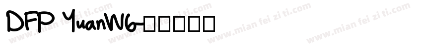 DFP YuanW6字体转换